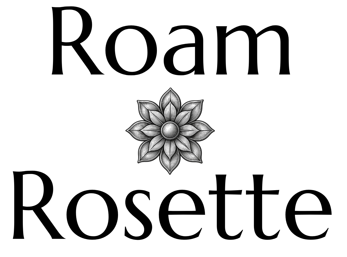 Roam & Rosette